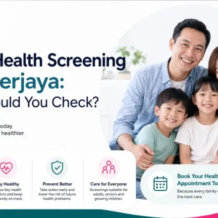 Family Health Screening in Cyberjaya: What Should You Check?