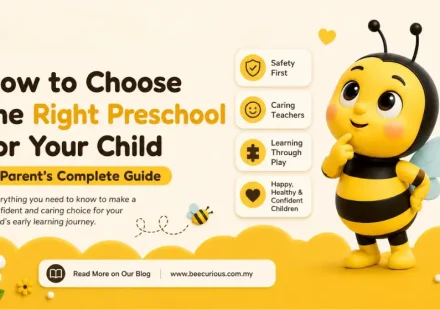How to Choose the Right Preschool for Your Child: A Parent’s Complete Guide